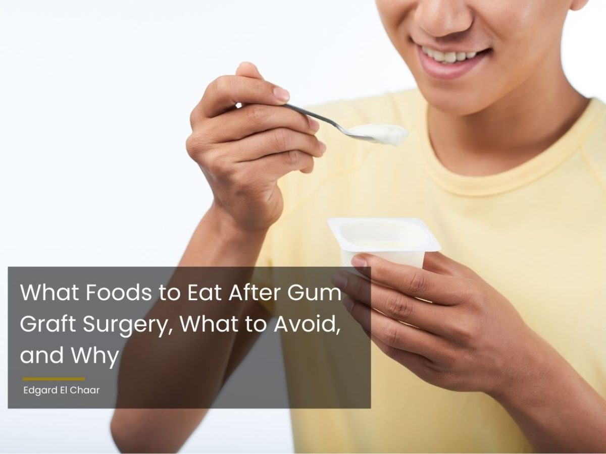 https://www.edgardelchaar.com/wp-content/uploads/2023/04/what-foods-to-eat-after-gum-graft-surgery-what-to-avoid-and-why-1200x900.jpg